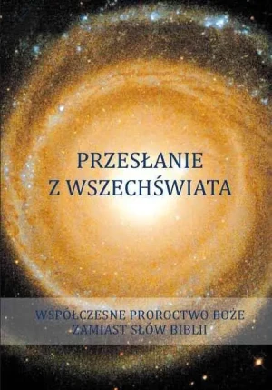 Przesłanie z Wszechświata. Tom 1 - praca zbiorowa - książka