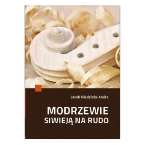 Modrzewie siwieją na rudo - Ewa Masłowska - książka