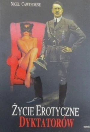 Życie erotyczne dyktatorów - Cawthorne Nigel - książka