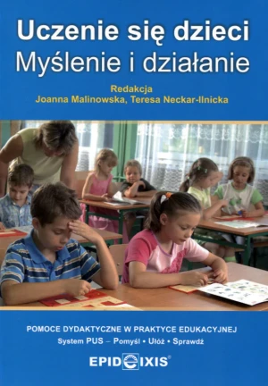 Uczenie się dzieci. Myślenie i działanie - praca zbiorowa - książka