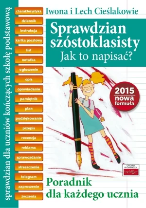 J. polski. Sprawdzian szóstoklasisty. Jak to napisać? Opr. m - Cieślak Iwona,  Cieślak Lech - książka