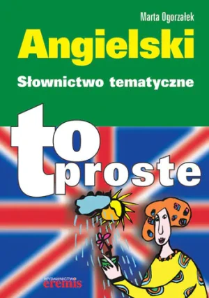 Angielski. Słownictwo tematyczne - Ogorzałek Marta - książka