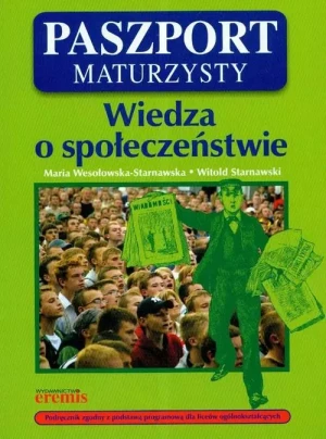 Paszport maturzysty. Wiedza o społeczeństwie - Maria Wesołowska-Starnawska, Witold Starnawski - książka