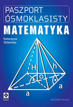 Paszport ósmoklasisty Matematyka - Katarzyna Skibińska - książka