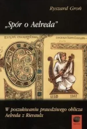 Spór o Aelreda - Ryszard Groń - książka