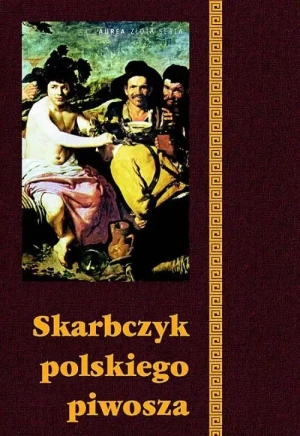 Skarbczyk polskiego piwosza - praca zbiorowa - książka