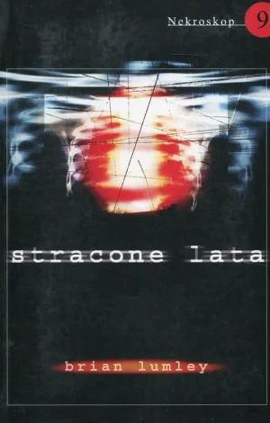 Stracone lata. Nekroskop. Tom 9 - Brian Lumley - książka