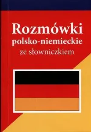 Rozmówki polsko-niemieckie ze słowniczkiem - Barbara Kowalczyk, Zofia Bielicka-Podraza - książka