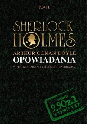 Sherlock Holmes. Opowiadania II - Arthur Conan Doyle - książka