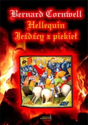 Jeźdźcy z piekieł. Hellequin - Bernard Cornwell - książka