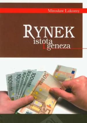 Rynek istota geneza - Lakomy Mirosław - książka