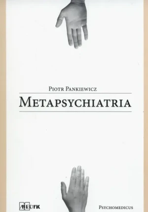 Metapsychiatria - Piotr Pankiewicz - książka