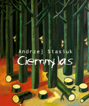 Ciemny las - Stasiuk Andrzej - książka