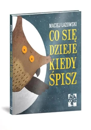 Co się dzieje kiedy śpisz - Łazowski Maciej - książka