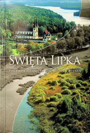 Święta Lipka perła na pograniczu ziem kultur i wyznań - Jacyniak Aleksander - książka
