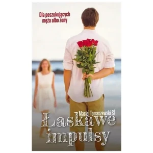 Łaskawe Impulsy. Dla poszukujących męża albo żony -  - książka