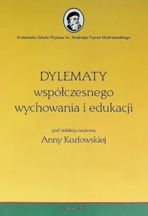 Dylematy Współczesnego Wychowania I Edukacji - Kozłowska Anna - książka