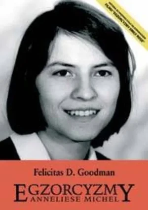 Egzorcyzmy Anneliese Michel - Felicitas D. Goodman - książka