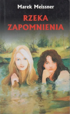 Rzeka zapomnienia - Marek Meissner - książka