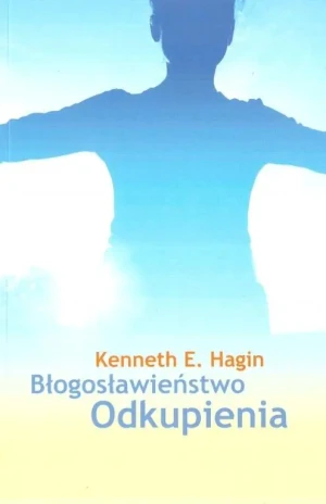 Błogosławieństwo odkupienia - Kenneth E. Hagin - książka