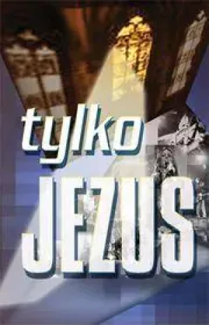 Tylko Jezus. Śpiewnik - Agnieszka Green, Jolanta Szlachcic, Carol Schlorff - książka