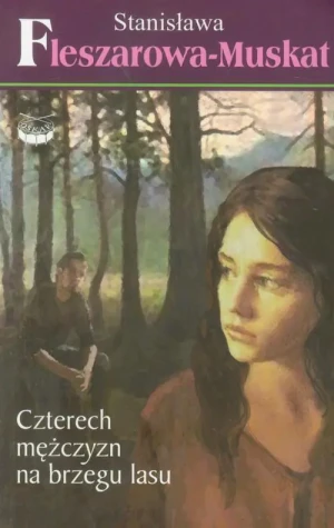 Czterech mężczyzn na brzegu lasu 3 - Fleszarowa-Muskat Stanisława - książka