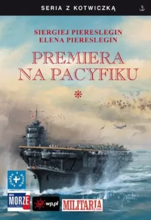 Premiera na pacyfiku - tom 1 - Siergiej Piereslegin                          , 
Elena Piereslegin - książka