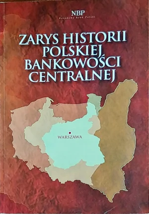 Zarys historii polskiej bankowości centralnej - Leszczyńska - książka