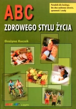 ABC zdrowego stylu życia - Kuczek Grażyna - książka