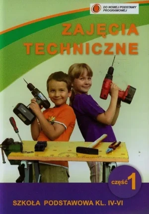 Zajęcia techniczne 4-6. Podręcznik z ćwiczeniami. Część 1. Szkoła podstawowa - Bogusława Stanecka, Czesław Stanecki - książka