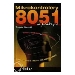 Mikrokontrolery 8051 w praktyce - Tomasz Starecki - książka