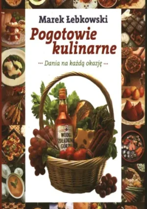 Pogotowie kulinarne Dania na każdą okazję - Marek Łebkowski - książka