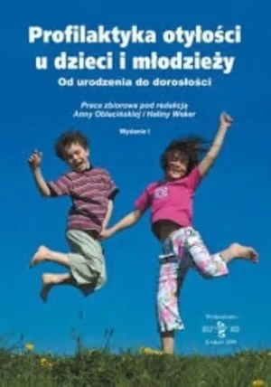 Profilaktyka otyłości u dzieci i młodzieży - W opisie - książka