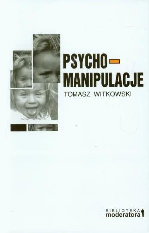 Psychomanipulacje - Tomasz Witkowski - książka
