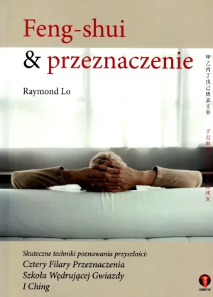 Feng Shui  Przeznaczenie - Raymond Lo - książka