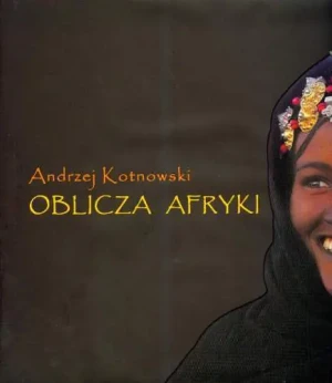 Oblicza Afryki - Kotnowski Andrzej - książka