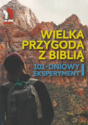 Wielka przygoda z Biblią. 101-dniowy eksperyment - Paweł Chojecki - książka
