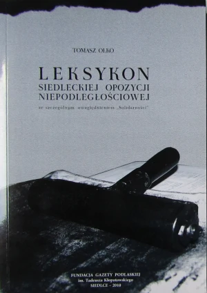 leksykon siedleckiej opozycji niepodległościowej - W opisie - książka