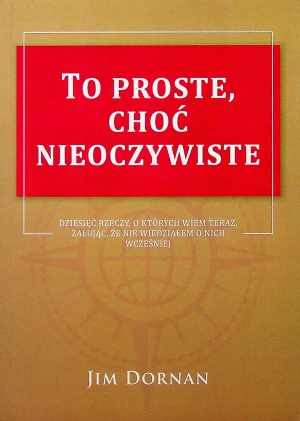 To proste choć nieoczywiste - Jim Dornan - książka