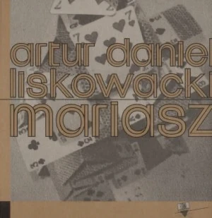 Mariasz - Artur Daniel Liskowacki - książka