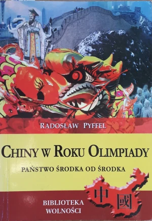 Chiny w Roku Olimpiady Państwo środka od środka - Pyffel Radosław - książka
