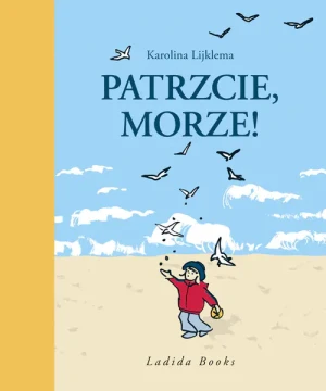Patrzcie, morze ! - Karolina Lijklema - książka