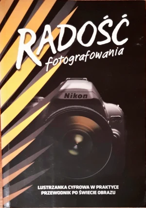 Radość fotografowania - Opracowanie zbiorowe - książka
