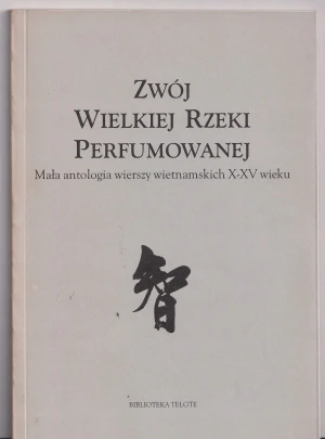 Zwój wielkiej rzeki perfumowanej - Bąk Roman (red.) - książka