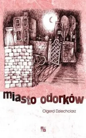 Miasto odorków - Dziechciarz Olgerd - książka