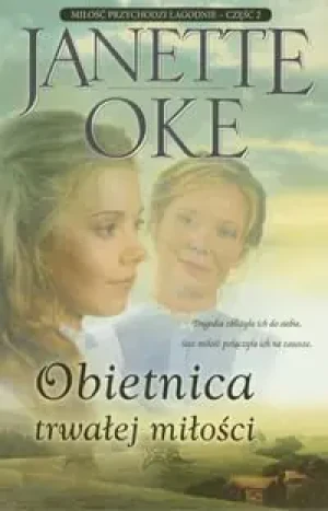 Obietnica trwałej miłości. Miłosć przychodzi łagodnie. Część 2 - Oke Jannette - książka