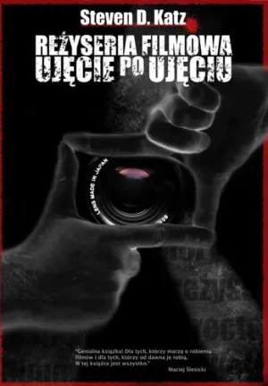 Reżyseria Filmowa Ujęcie po Ujęciu - Katz Steven D. - książka