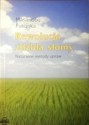 Rewolucja źdźbła słomy - Masanobu Fukuoka - książka