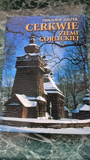 Cerkwie Ziemi Gorlickiej - Zbigniew Muzyk - książka