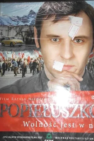 Popiełuszko. Wolność jest w nas - Rafał Wieczyński - książka